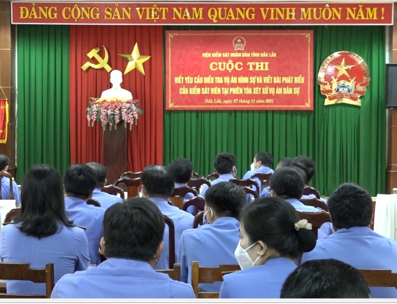 VKSND tỉnh Đắk Lắk tổ chức thành công cuộc thi  &quot;Viết yêu cầu điều tra vụ án hình sự&quot; và &quot;Viết bài phát biểu của kiểm sát viên tại phiên tòa xét xử vụ án dân sự&quot; năm 2021