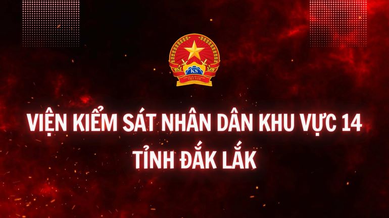 Đơn vị mới – Tinh thần mới: VKSND khu vực 14, tỉnh Đắk Lắk thi đua sôi nổi, chung sức xây dựng đơn vị, hướng đến Kỷ niệm 65 năm Ngày thành lập Ngành Kiểm sát nhân dân