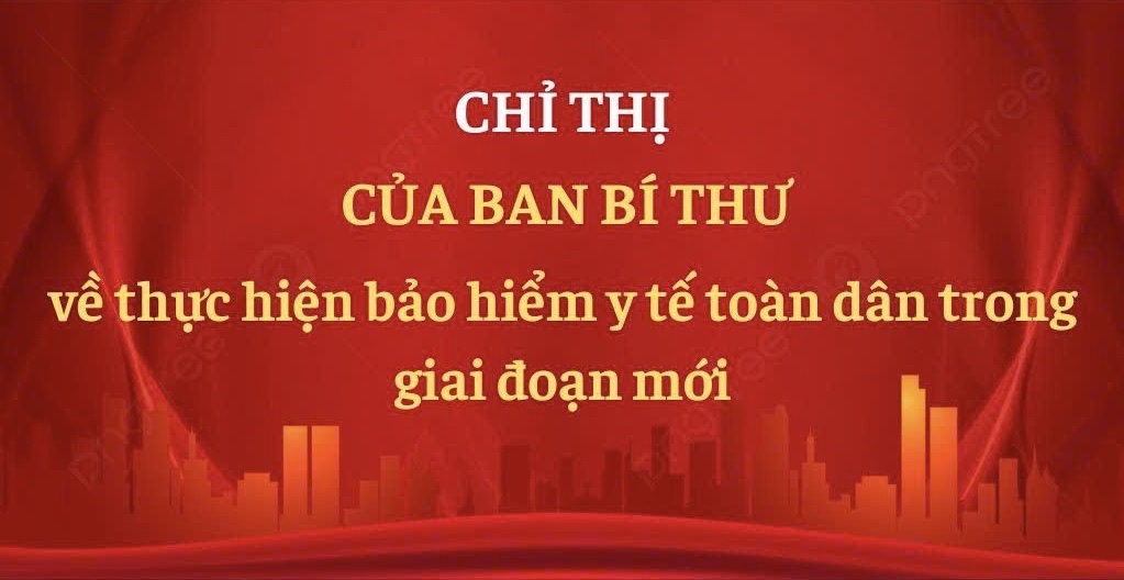 Chỉ thị số 52 của Ban Bí thư về việc thực hiện bảo hiểm y tế toàn dân trong giai đoạn mới